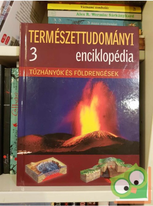 Hajnal Gabriella (szerk.): Tűzhányók és földrengések (Természettudományi enciklopédia 3.)
