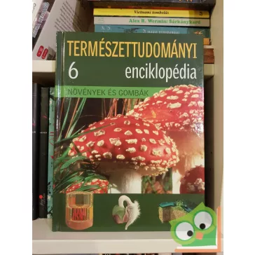   Ujhelyi Péter (szerk.): Növények és gombák (Természettudományi enciklopédia 6.)