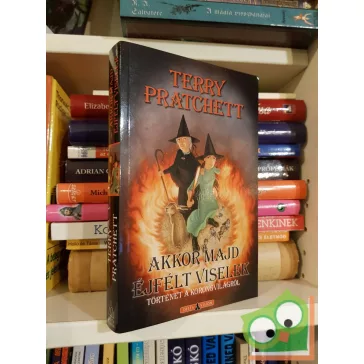   Terry Pratchett: Akkor majd éjfélt viselek  (Sajogi Stefánia 4.) (Korongvilág 38.)