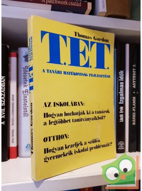 Thomas Gordon: T.E.T. - A tanári hatékonyság fejlesztése
