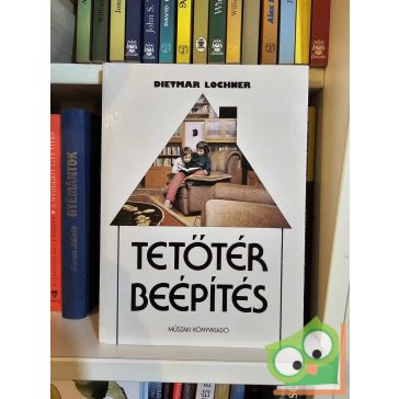 Dietmar Lochner: Tetőtér beépítés