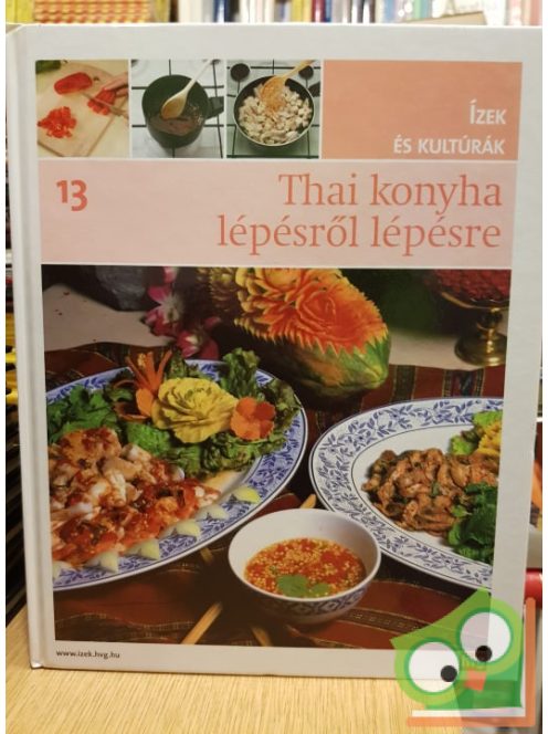 Campos Jiménez Mária (szerk.): Thai konyha lépésről lépésre (Ízek és kultúrák 13.) (HVG, Ritka)