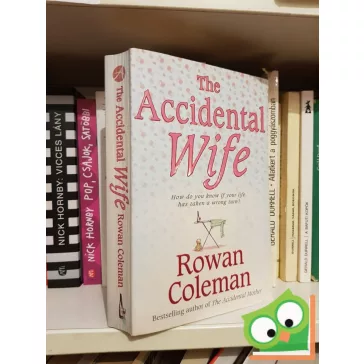 Rowan Coleman: The accidental wife
