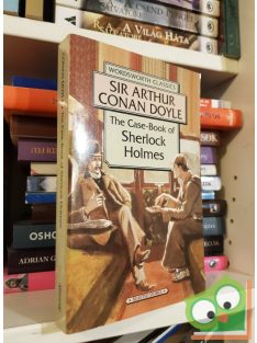   Arthur Conan Doyle: The Case-Book of Sherlock Holmes (Wordsworth Classics)