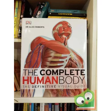   Dr. Alice Roberts: The Complete Human Body - The Definitive Visual Guid