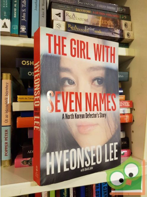 Hyeonseo Lee : The Girl with Seven Names: A North Korean Defector’s Story
