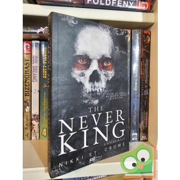   Nikki St. Crowe: The Never King - A Sohakirály (éldekorált) (Dark Romance - DR) (újszerű)