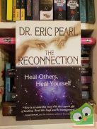 Eric Pearl: The Reconnection: Heal Others, Heal Yourself