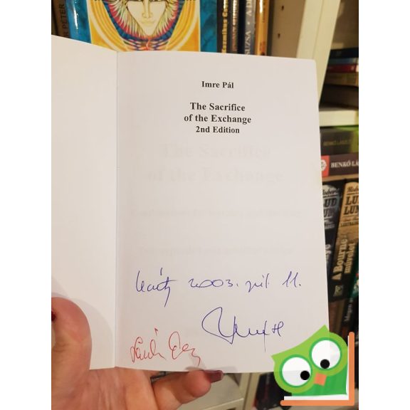 Imre Pál: The Sacrifice of the Exchange Combinations For learning and Teaching (dedikált)