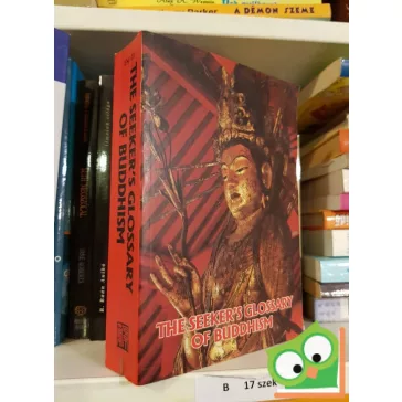 The Seeker's Glossary of Buddhism