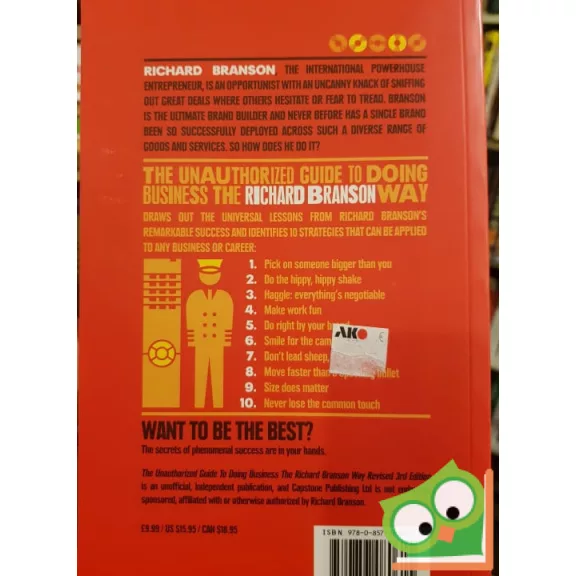 Des Dearlove: The Unauthorized Guide to Doing Business the Richard Branson Way: 10 Secrets of the World's Greatest Brand Builder