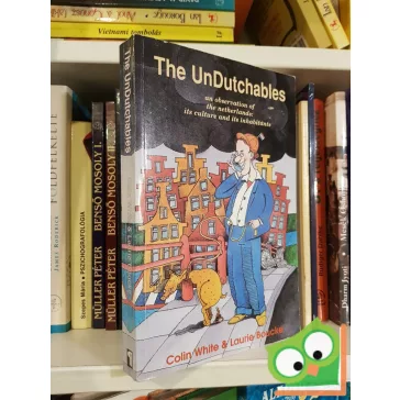   Colin White, Laurie Boucke: The Undutchables: An Observation of the Netherlands: Its Culture and Its Inhabitants