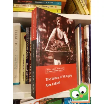 Alex Liddell: The Wines of Hungary