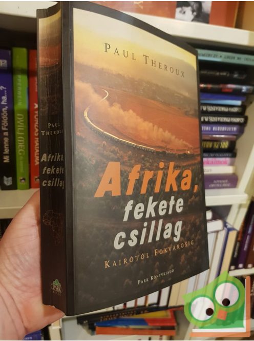Paul Theroux: Afrika, fekete csillag (Ritka)