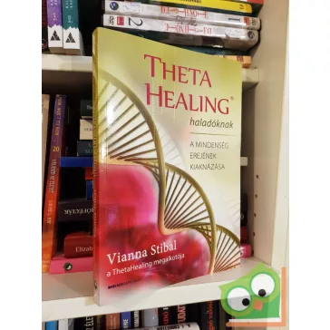 Vianna Stibal: ThetaHealing haladóknak