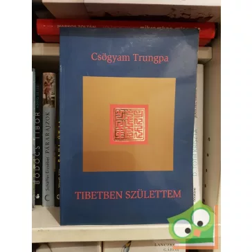 Csögyam Trungpa: Tibetben születtem