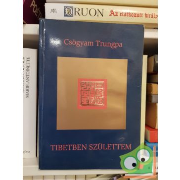 Csögyam Trungpa: Tibetben születtem