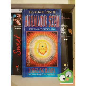   Lobszang Rampa: Harmadik szem - A tibeti lámakolostorok titka (Régi korok üzenete)