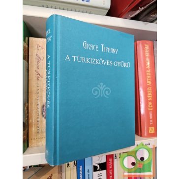 Grace Tiffany: A türkizköves gyűrű