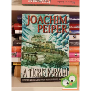 Joachim Peiper: A Tigris karmai