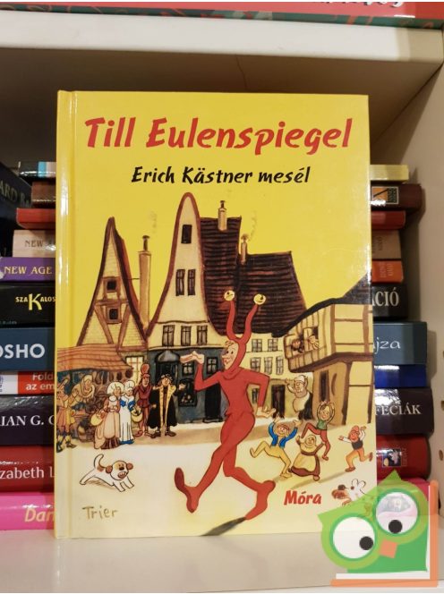 Erich Kästner: Till Eulenspiegel (Erich Kästner mesél)