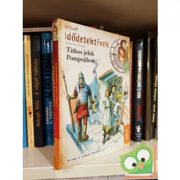   Fabian Lenk: Titkos jelek Pompejiben (Idődetektívek 22.) (gyerek krimi)