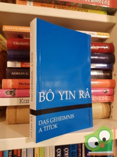 Bó Yin Rá: A titok - Das Geheimnis