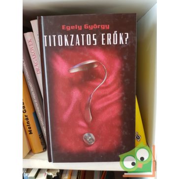 Egely György: Titokzatos erők?