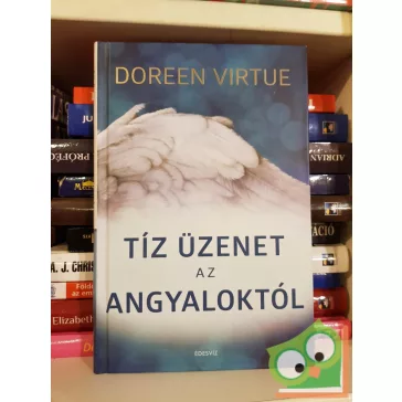 Doreen Virtue: Tíz üzenet az angyaloktól