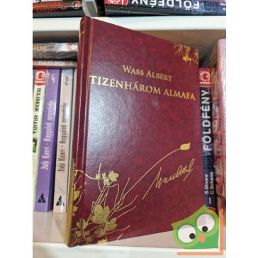Wass Albert: Tizenhárom almafa (Díszkiadás, 2.)