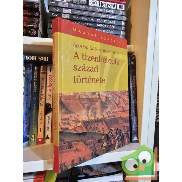   Ágoston Gábor - Oborni Teréz: A tizenhetedik század története (Magyar századok 8.) (ritka)