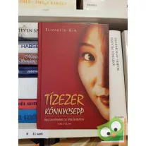 Elizabeth Kim: Tízezer ​könnycsepp