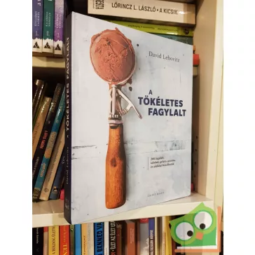 David Lebovitz: A tökéletes fagylalt
