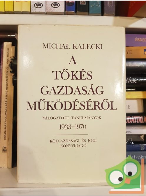 Michał Kalecki: A tőkés gazdaság működéséről
