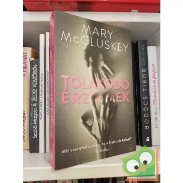 Mary McCluskey: Tolakodó érzelmek