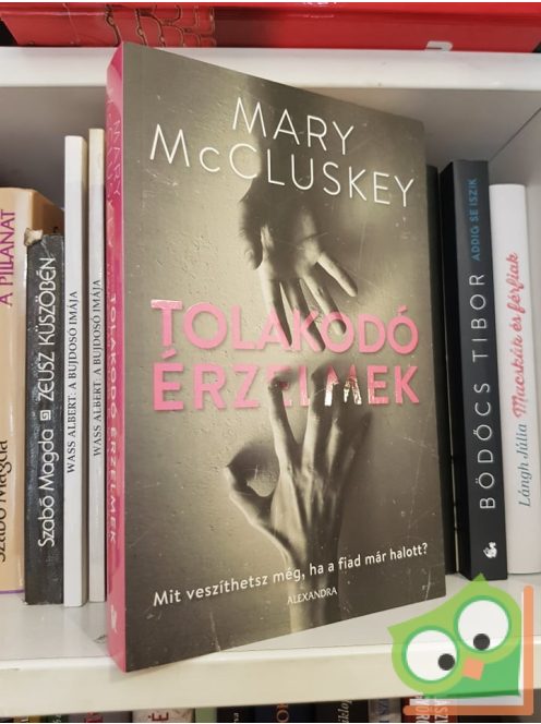 Mary McCluskey: Tolakodó érzelmek