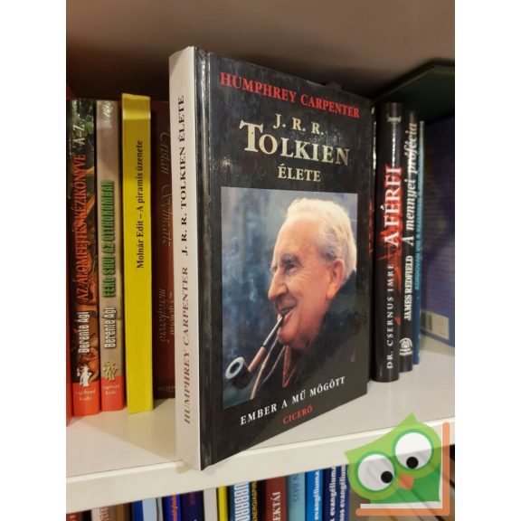 Humphrey Carpenter: J. R. R. Tolkien élete (Ember a mű mögött)