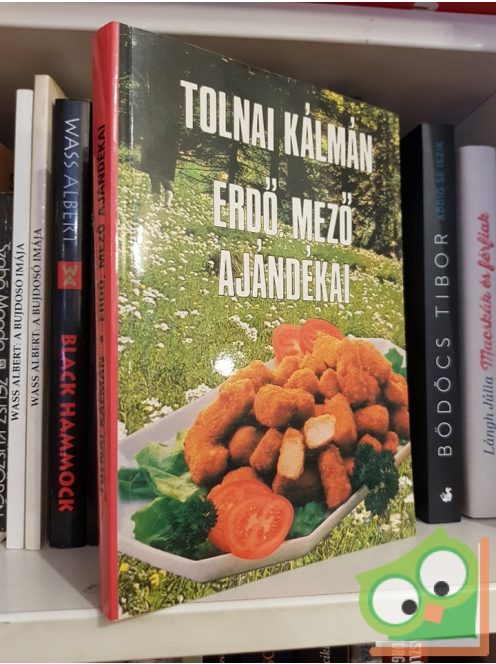 Tolnai Kálmán: Erdő, mező ajándékai