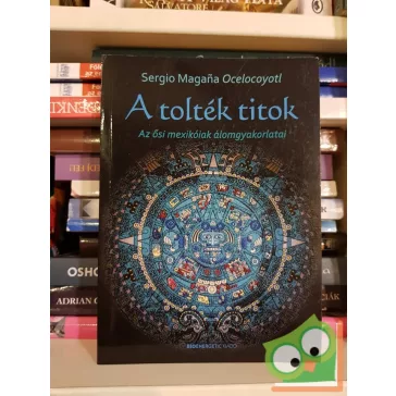Sergio Magaña Ocelocoyotl: A tolték titok