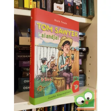   Mark Twain: Tom Sawyer kalandjai (Tom Sawyer & Huckleberry Finn 1.)