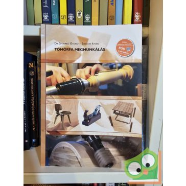   Sydorkó György - Szerényi István: Tömörfa megmunkálás (GS-4-21)