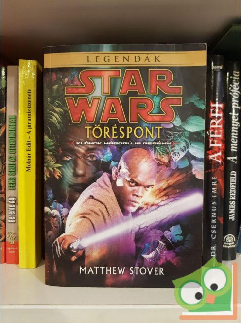 Matthew Stover: Töréspont (Star Wars: Klónok háborúja 1.)
