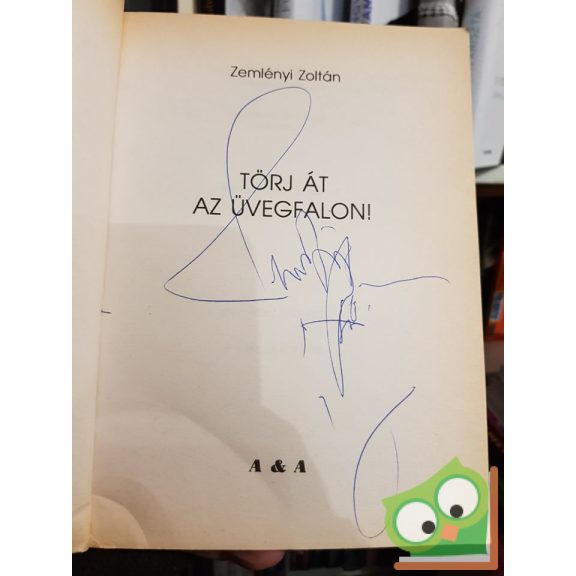 Zemlényi Zoltán: Törj át az üvegfalon! (Dedikált)