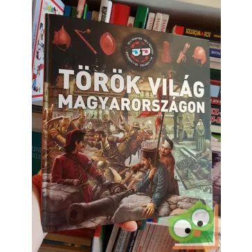   Kész Barnabás: Török világ Magyarországon (3D szemüveggel)