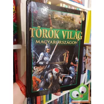 Kész Barnabás: Török világ Magyarországon