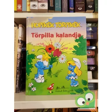 Peyo: Törpilla kalandja (Hupikék Törpikék)