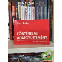 Tausz Anikó: Történelmi adatgyűjtemény, 2.