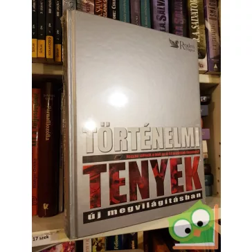   Történelmi tények új megvilágításban  ( readers digest ) ( Fóliás )