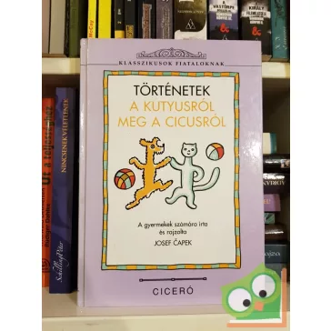 Josef Čapek: Történetek a kutyusról meg a cicusról