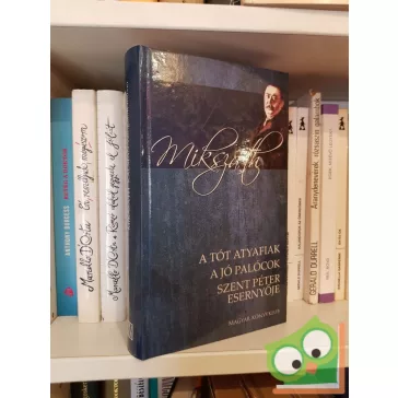   Mikszáth Kálmán: A tót atyafiak / A jó palócok / Szent Péter esernyője